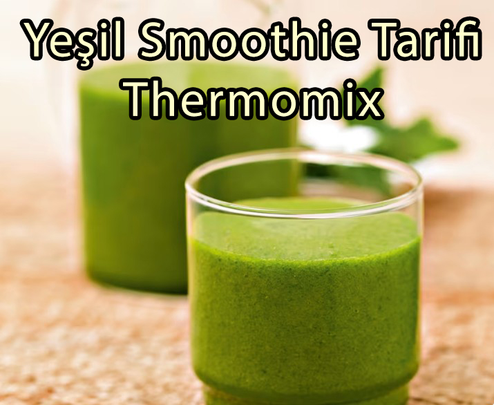 Yeşil Smoothie thermomix tarifi