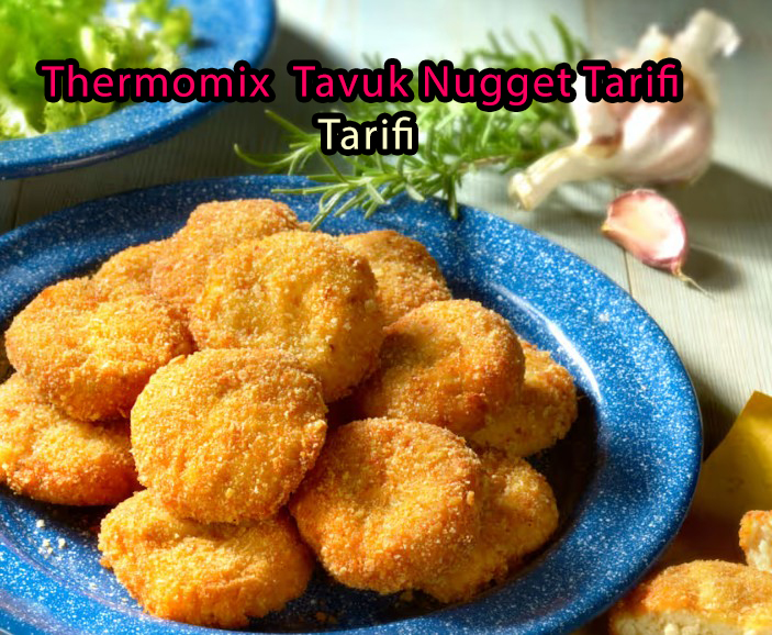 termomix tavuk nuget tarifi