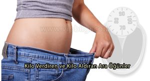 Kilo Verdiren ve Kilo Aldıran Ara Öğünler