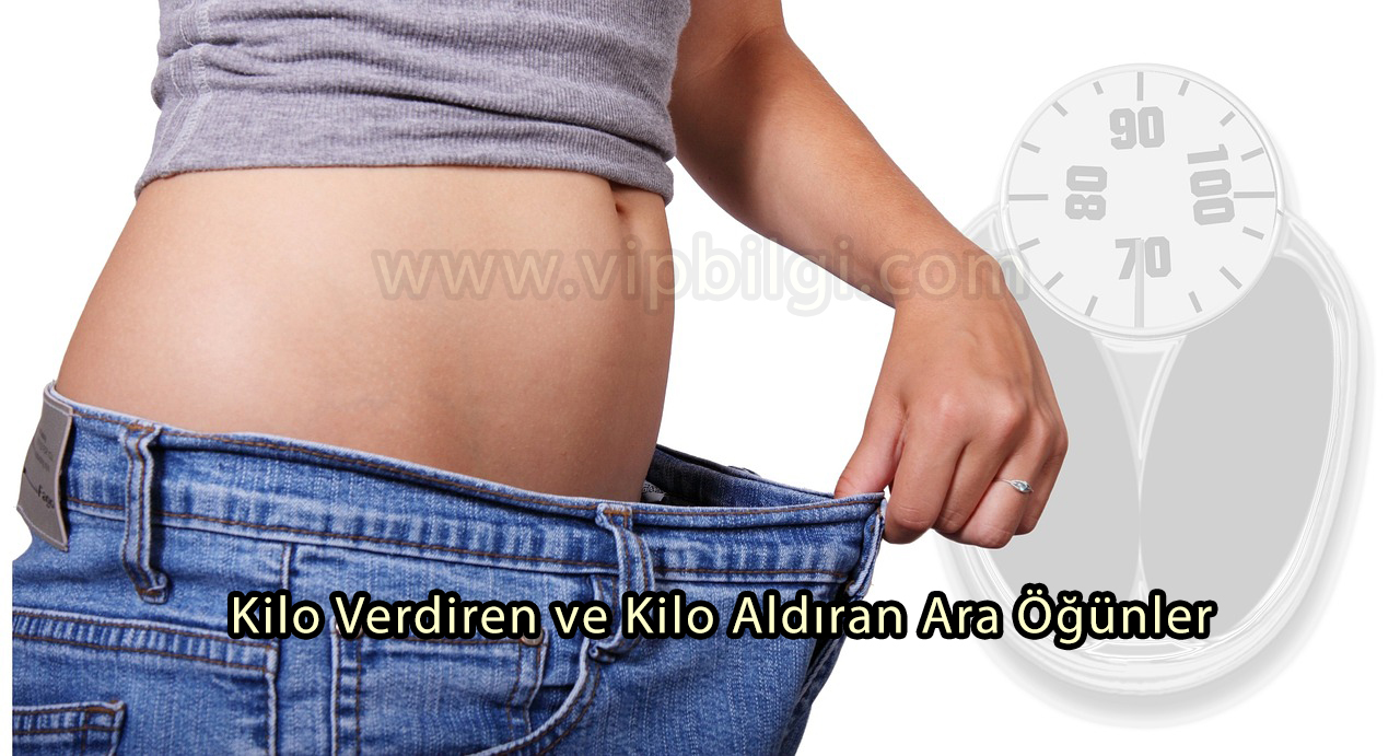 Kilo Verdiren ve Kilo Aldıran Ara Öğünler